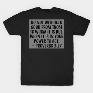 7Sparrows Proverbs 3:27 T-Shirt